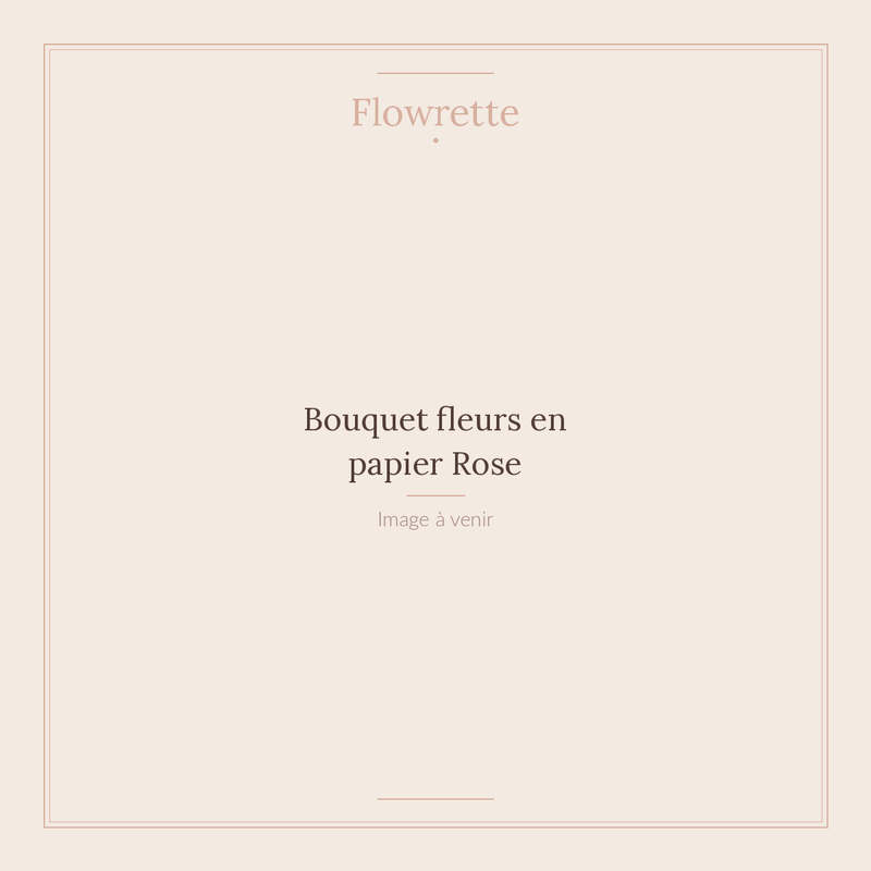 Bouquet fleurs en papier Rose - Flowrette