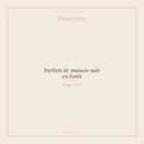 Parfum de maison nuit en forêt - Flowrette