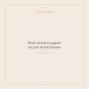 Petit Carnet en papier recyclé fleuri horizon - Flowrette