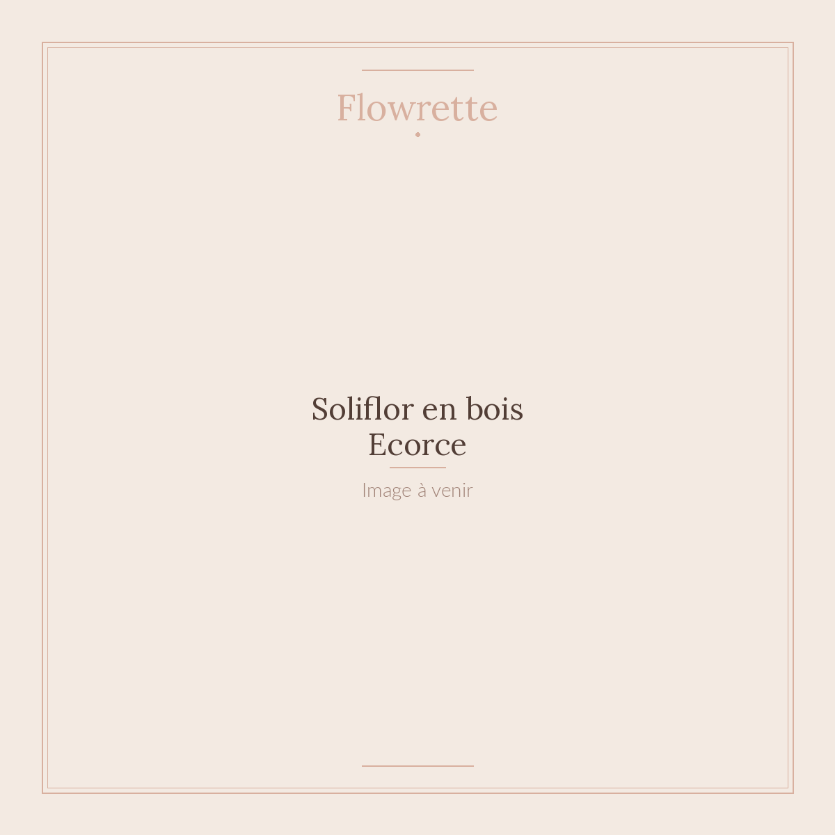 Soliflor en bois Ecorce - Flowrette