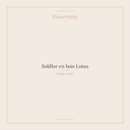 Soliflor en bois Lotus - Flowrette